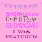 Saturday SHOW=licious Craft and Recipe Showcase! Sewlicious Home Decor craft and recipe party featured Saturday SHOW=licious Craft and Recipe Showcase!