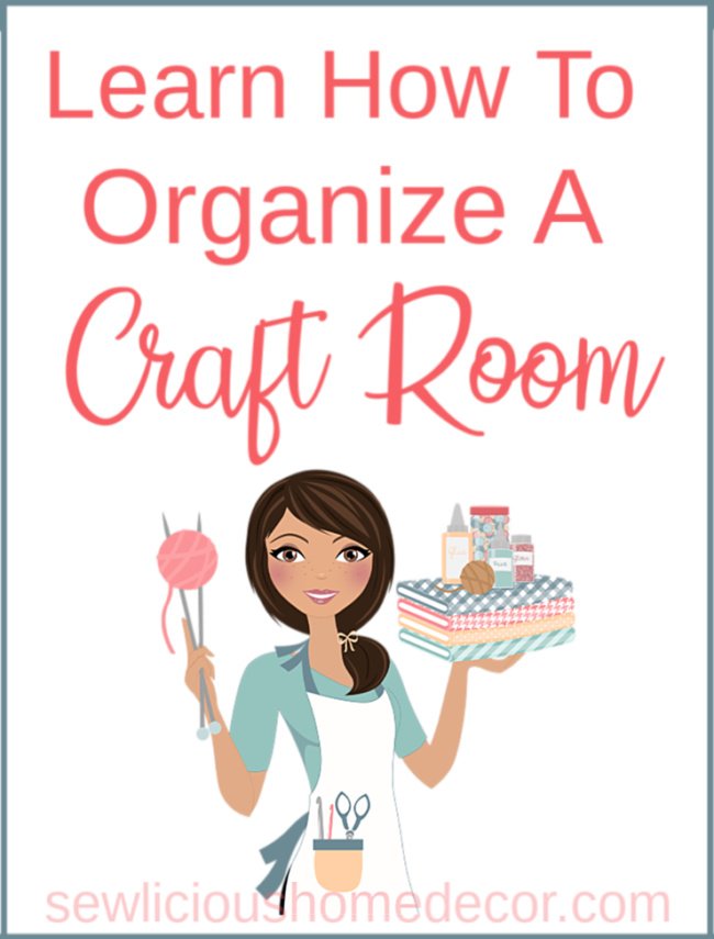 Learn How To Organize A Craft Room