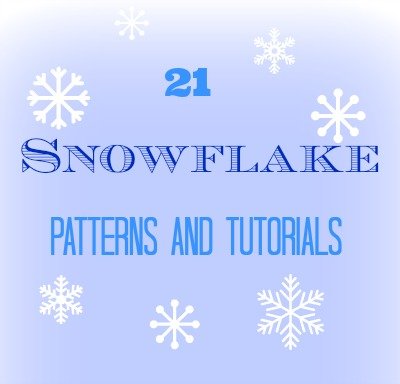 21 snowflake tutorials