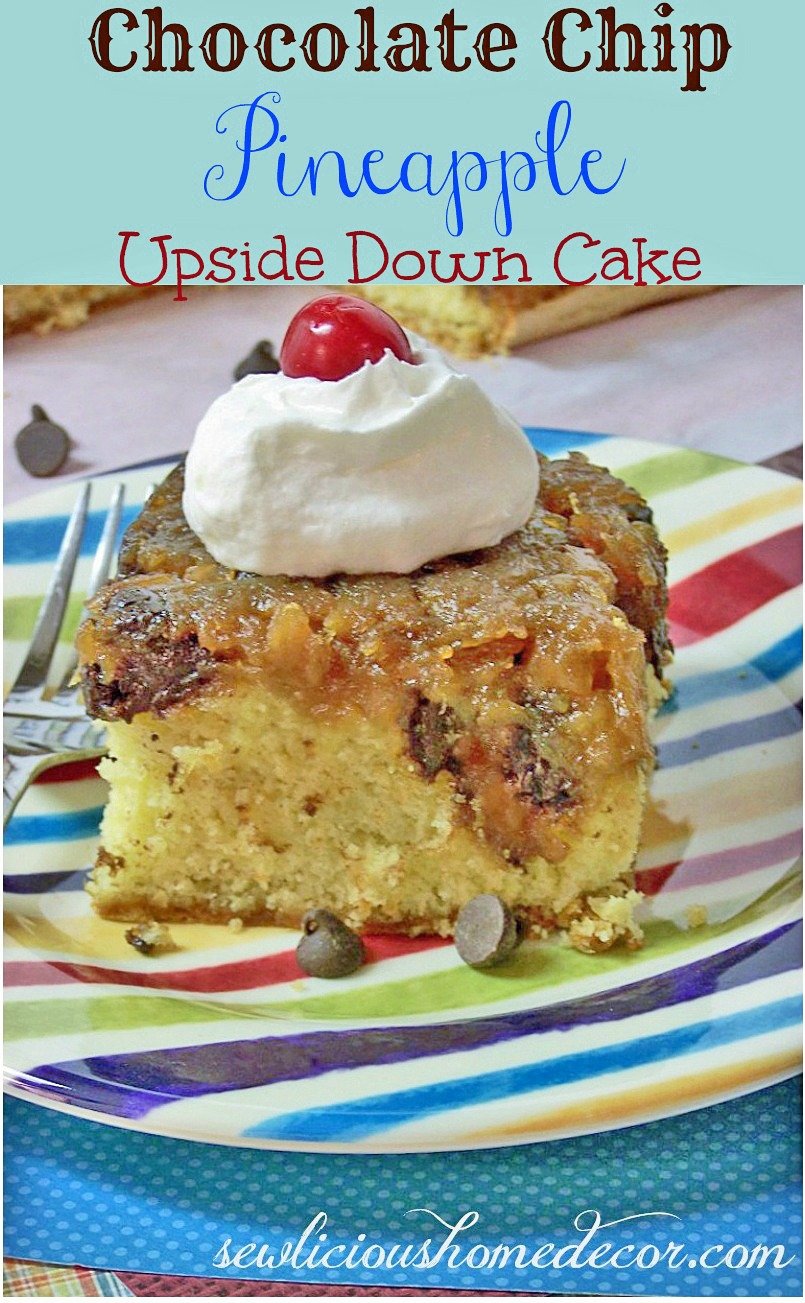 Chocolate Chip Pineapple Upside Down Cake