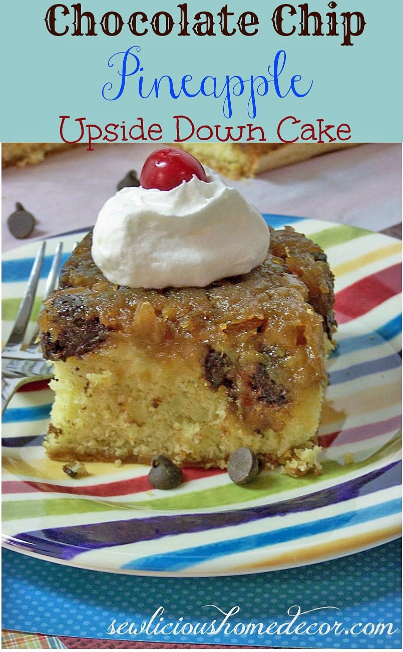 Chocolate Chip Pineapple Upside Down Cake-sewlicioushomedecor.com