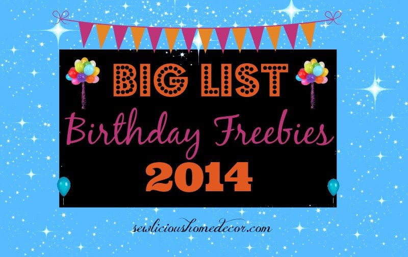 big list of birthday freebies 2014