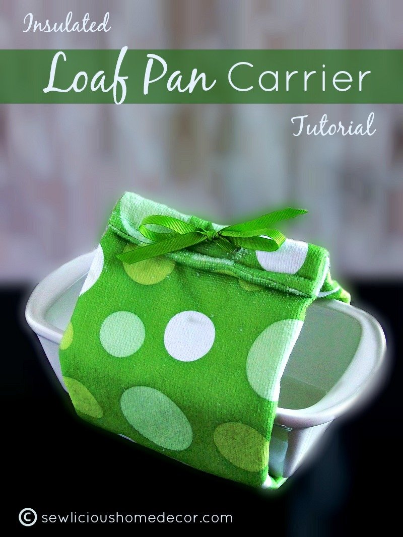 Insulated Loaf Pan Tutorial at sewlicioushomedecor.com