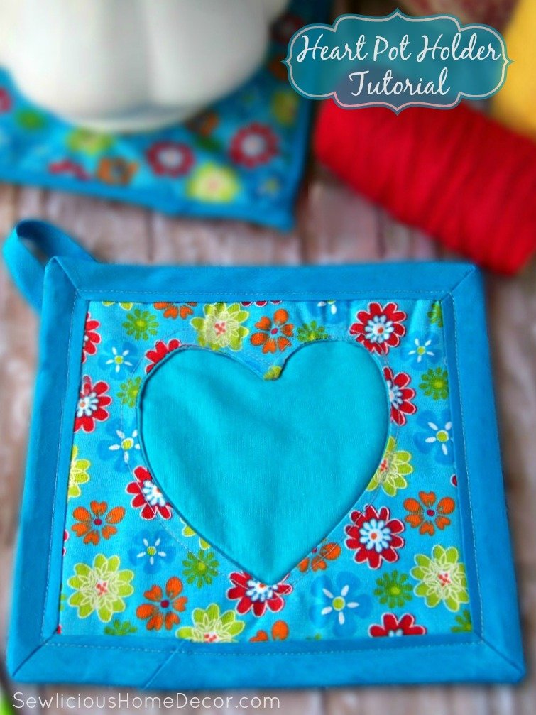Heart Pot Holder Tutorial. sewlicioushomedecor.com