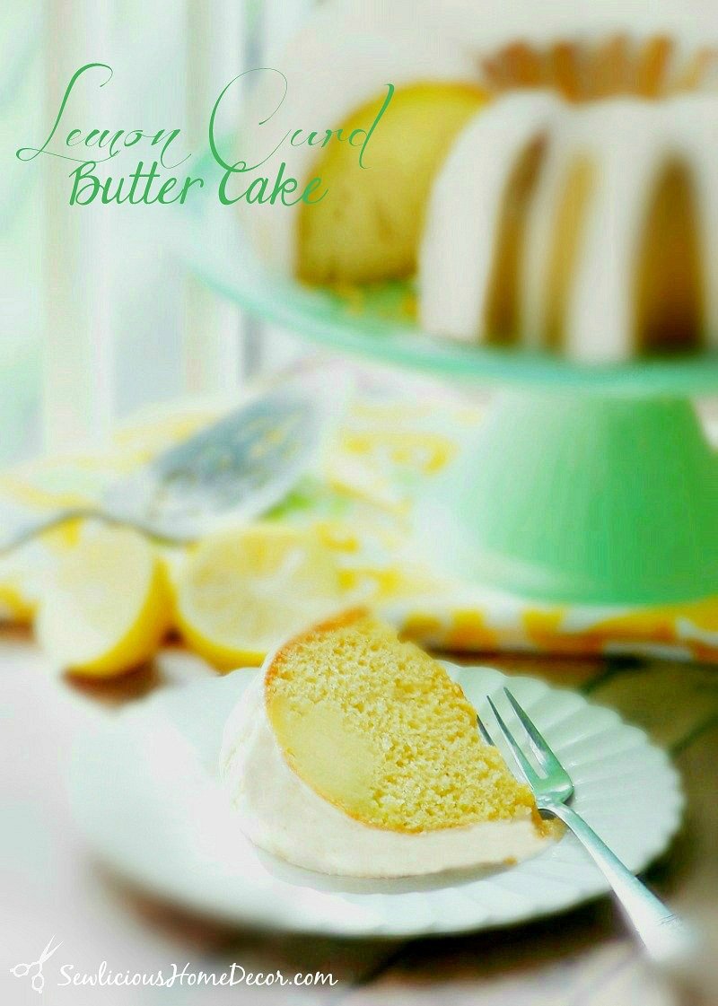 Lemon Curd Butter Cake Recipe sewlicioushomedecor